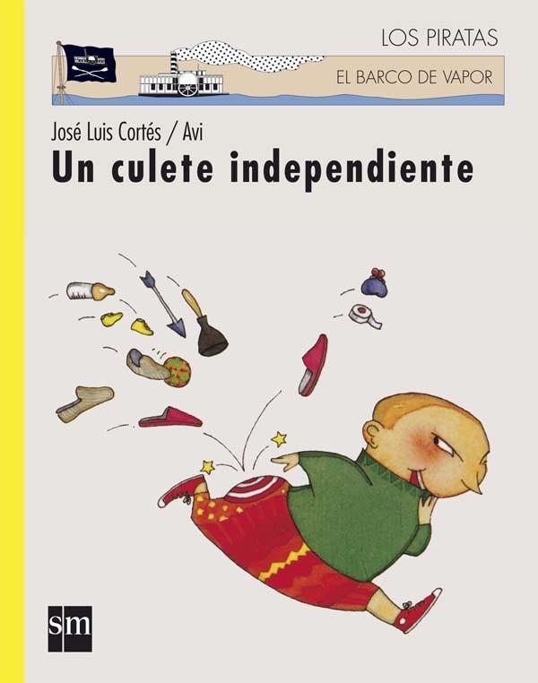 UN CULETE INDEPENDIENTE (BARCO DE VAPOR 1) | 9788434860926 | CORTÉS, JOSÉ LUIS | Llibreria Drac - Librería de Olot | Comprar libros en catalán y castellano online