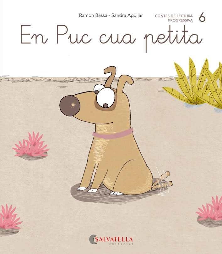 DE MICA EN MICA 6. EN PUC CUA PETITA (LLIGADA-PAL) (CA-CO-CU) | 9788484129790 | BASSA, RAMON; AGUILAR, SANDRA | Llibreria Drac - Librería de Olot | Comprar libros en catalán y castellano online