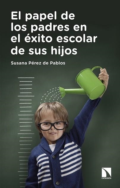 PAPEL DE LOS PADRES EN EL ÉXITO ESCOLAR DE SUS HIJOS, EL | 9788490972137 | PÉREZ, SUSANA | Llibreria Drac - Librería de Olot | Comprar libros en catalán y castellano online