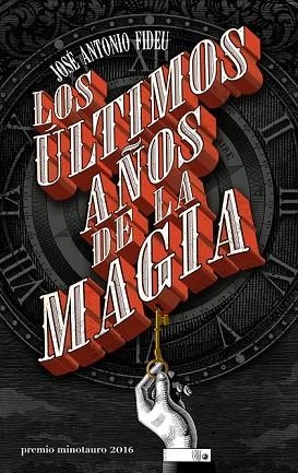 ÚLTIMOS AÑOS DE LA MAGIA, LOS | 9788445004005 | FIDEU, JOSÉ ANTONIO | Llibreria Drac - Librería de Olot | Comprar libros en catalán y castellano online