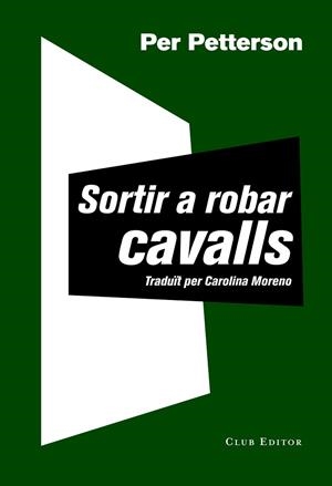 SORTIR A ROBAR CAVALLS | 9788473292030 | PETTERSON, PER | Llibreria Drac - Llibreria d'Olot | Comprar llibres en català i castellà online