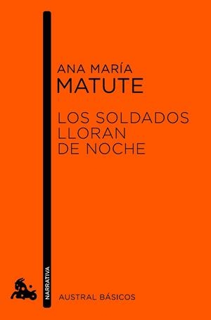 SOLDADOS LLORAN DE NOCHE, LOS | 9788423346745 | MATUTE, ANA MARÍA | Llibreria Drac - Llibreria d'Olot | Comprar llibres en català i castellà online