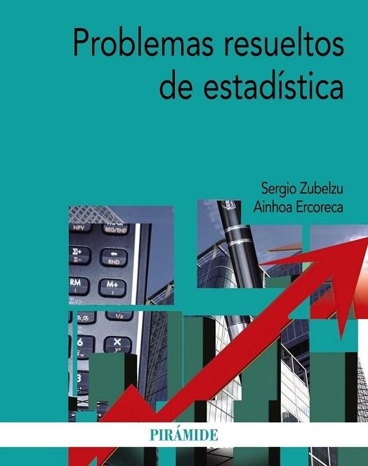 PROBLEMAS RESUELTOS DE ESTADÍSTICA | 9788436833751 | ZUBELZU, SERGIO; ERCORECA, AINHOA | Llibreria Drac - Librería de Olot | Comprar libros en catalán y castellano online