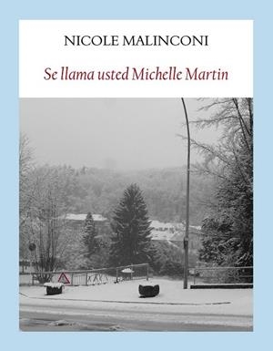 SE LLAMA USTED MICHELLE MARTIN | 9788494552687 | MALINCONI, NICOLE | Llibreria Drac - Llibreria d'Olot | Comprar llibres en català i castellà online