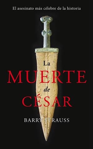 MUERTE DE CÉSAR, LA | 9788490614235 | STRAUSS, BARRY | Llibreria Drac - Librería de Olot | Comprar libros en catalán y castellano online