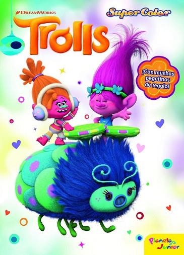 TROLLS. SUPERCOLOR | 9788408161974 | DREAMWORKS | Llibreria Drac - Librería de Olot | Comprar libros en catalán y castellano online