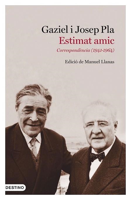 ESTIMAT AMIC. CORRESPONDENCIA (1941-1964) | 9788497102643 | PLA, JOSEP; GAZIEL | Llibreria Drac - Llibreria d'Olot | Comprar llibres en català i castellà online