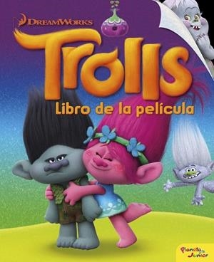 TROLLS. LIBRO DE LA PELÍCULA | 9788408161950 | DREAMWORKS | Llibreria Drac - Librería de Olot | Comprar libros en catalán y castellano online