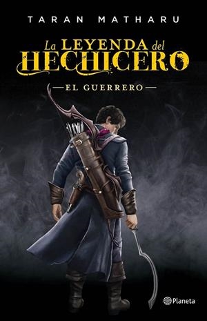 LEYENDA DEL HECHICERO, LA. EL GUERRERO | 9788408161790 | MATHARU, TARAN | Llibreria Drac - Llibreria d'Olot | Comprar llibres en català i castellà online