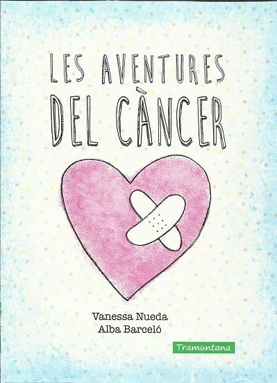 AVENTURES DEL CÁNCER, LES | 9788416578337 | NUEDA, VANESSA | Llibreria Drac - Librería de Olot | Comprar libros en catalán y castellano online