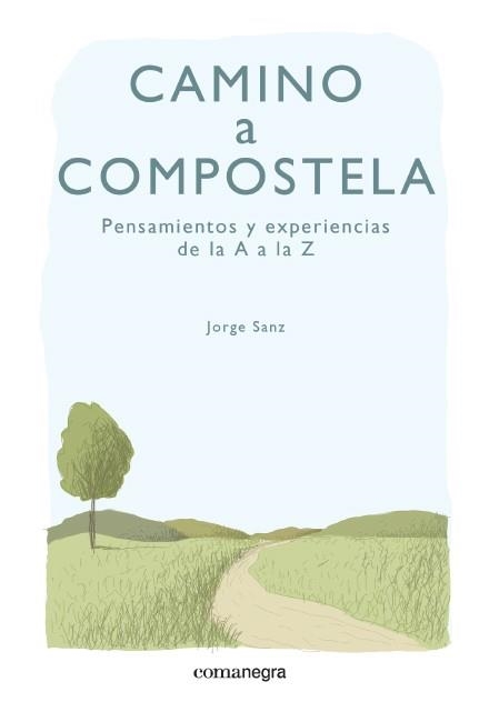 CAMINO A COMPOSTELA | 9788415097891 | SANZ, JORGE | Llibreria Drac - Librería de Olot | Comprar libros en catalán y castellano online