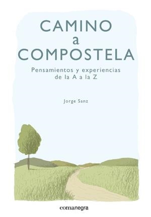 CAMINO A COMPOSTELA | 9788415097891 | SANZ, JORGE | Llibreria Drac - Librería de Olot | Comprar libros en catalán y castellano online