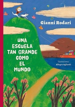 ESCUELA TAN GRANDE COMO EL MUNDO, UNA | 9788416648863 | RODARI, GIANNI | Llibreria Drac - Librería de Olot | Comprar libros en catalán y castellano online
