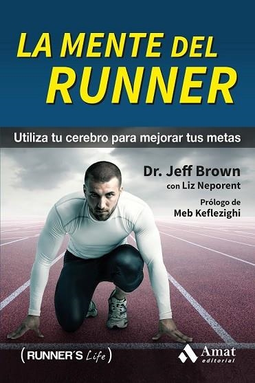 MENTE DEL RUNNER, LA | 9788497358392 | BROWN, JEFF ; NEPORENT, LIZ | Llibreria Drac - Librería de Olot | Comprar libros en catalán y castellano online