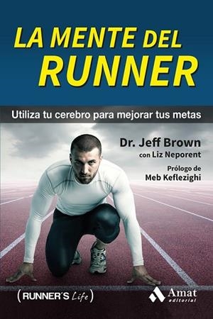 MENTE DEL RUNNER, LA | 9788497358392 | BROWN, JEFF ; NEPORENT, LIZ | Llibreria Drac - Llibreria d'Olot | Comprar llibres en català i castellà online