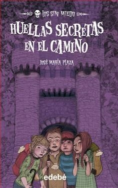 HUELLAS SECRETAS EN EL CAMINO (LOS SIN MIEDO 11) | 9788468329437 | PLAZA, JOSE Mª | Llibreria Drac - Librería de Olot | Comprar libros en catalán y castellano online