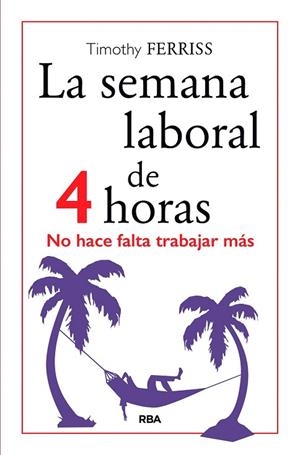 SEMANA LABORAL DE 4 HORAS, LA | 9788490567470 | FERRISS, TIMOTHY | Llibreria Drac - Librería de Olot | Comprar libros en catalán y castellano online