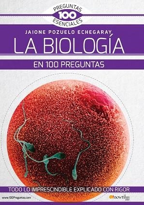 BIOLOGÍA EN 100 PREGUNTAS, LA | 9788499678146 | POZUELO, JAIONE | Llibreria Drac - Llibreria d'Olot | Comprar llibres en català i castellà online