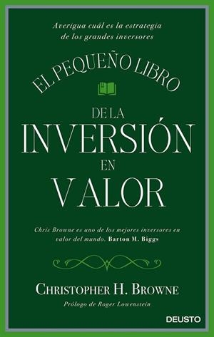 PEQUEÑO LIBRO DE LA INVERSIÓN EN VALOR, EL | 9788423425693 | BROWNE, CHRISTOPHER H. | Llibreria Drac - Llibreria d'Olot | Comprar llibres en català i castellà online