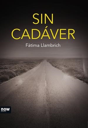 SIN CADÁVER | 9788416245406 | LLAMBRICH, FÀTIMA | Llibreria Drac - Llibreria d'Olot | Comprar llibres en català i castellà online
