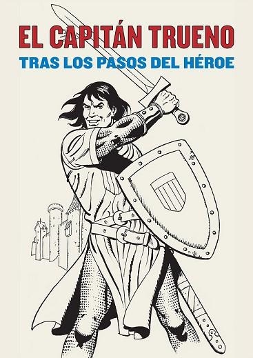 CAPITÁN TRUENO. TRAS LOS PASOS DEL HÉROE | 9788494461552 | LANZEROS, PATXI | Llibreria Drac - Librería de Olot | Comprar libros en catalán y castellano online