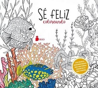 SE FELIZ COLOREANDO | 9788416579815 | AA.DD. | Llibreria Drac - Librería de Olot | Comprar libros en catalán y castellano online