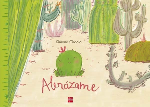ABRAZAME | 9788467582956 | CIRAOLO , SIMONA | Llibreria Drac - Llibreria d'Olot | Comprar llibres en català i castellà online