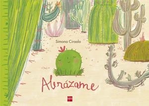 ABRAZAME | 9788467582956 | CIRAOLO , SIMONA | Llibreria Drac - Llibreria d'Olot | Comprar llibres en català i castellà online