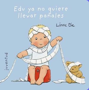 EDU YA NO QUIERE LLEVAR PAÑALES | 9788426137999 | BIE, LINNE | Llibreria Drac - Llibreria d'Olot | Comprar llibres en català i castellà online