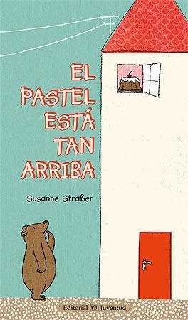 PASTEL ESTÁ TAN ARRIBA, EL | 9788426142009 | STRABER, SUSANNE | Llibreria Drac - Librería de Olot | Comprar libros en catalán y castellano online