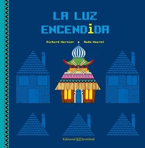 LUZ ENCENDIDA, LA | 9788426143914 | MARNIER, RICHARD | Llibreria Drac - Llibreria d'Olot | Comprar llibres en català i castellà online