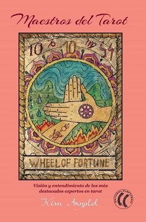 MAESTROS DEL TAROT | 9788494547720 | ARNOLD, KIM | Llibreria Drac - Librería de Olot | Comprar libros en catalán y castellano online