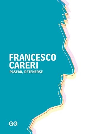PASEAR DETENERSE | 9788425229329 | CARERI, FRANCESCO | Llibreria Drac - Librería de Olot | Comprar libros en catalán y castellano online