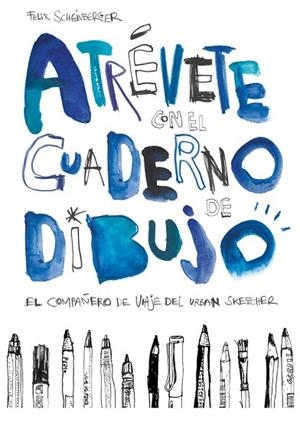 ATRÉVETE CON EL CUADERNO DE DIBUJO | 9788425229619 | SCHEINBERGER, FELIX | Llibreria Drac - Llibreria d'Olot | Comprar llibres en català i castellà online