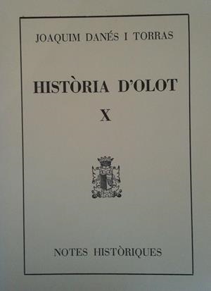 HISTORIA D'OLOT X | 9000000004191 | DANES I TORRAS, JOAQUIM | Llibreria Drac - Llibreria d'Olot | Comprar llibres en català i castellà online