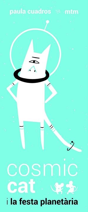 COSMIC CAT I LA FESTA PLANETARIA | 9788416497447 | CUADROS, PAULA | Llibreria Drac - Librería de Olot | Comprar libros en catalán y castellano online