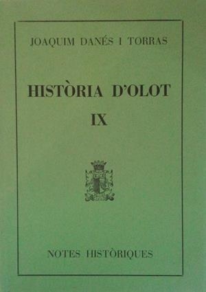 HISTORIA D'OLOT IX | 9000000004184 | DANES I TORRAS, JOAQUIM | Llibreria Drac - Librería de Olot | Comprar libros en catalán y castellano online