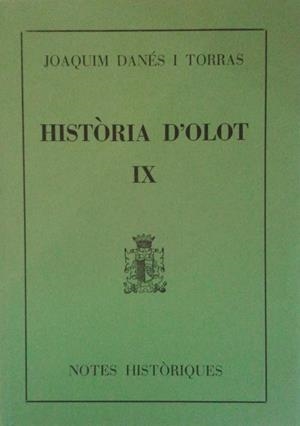 HISTORIA D'OLOT IX | 9000000004184 | DANES I TORRAS, JOAQUIM | Llibreria Drac - Librería de Olot | Comprar libros en catalán y castellano online