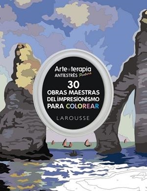 ARTE-TERAPIA 30 OBRAS MAESTRAS DEL IMPRESIONISMO PARA COLOREAR | 9788416641239 | Llibreria Drac - Llibreria d'Olot | Comprar llibres en català i castellà online