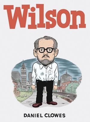 WILSON | 9788416709229 | CLOWES,  DANIEL | Llibreria Drac - Librería de Olot | Comprar libros en catalán y castellano online