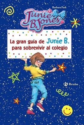GRAN GUÍA DE JUNIE B. PARA SOBREVIVIR AL COLEGIO | 9788469606568 | PARK, BARBARA | Llibreria Drac - Librería de Olot | Comprar libros en catalán y castellano online