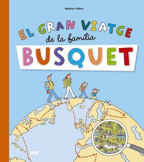 GRAN VIATGE DE LA FAMILIA BUSQUET, EL | 9788499742151 | VEILLON, BÉATRICE | Llibreria Drac - Librería de Olot | Comprar libros en catalán y castellano online