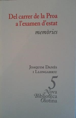 DEL CARRER DE LA PROA A L'EXAMEN D'ESTAT.  MEMORIES | 9788493262440 | DANES, JOAQUIM | Llibreria Drac - Llibreria d'Olot | Comprar llibres en català i castellà online