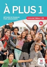 À PLUS 1 LIVRE DE L'ÉLÈVE + CD | 9788484437741 | KHARBACHE, LAURÉDA; CARRIÓN, ANA; Y OTROS | Llibreria Drac - Librería de Olot | Comprar libros en catalán y castellano online