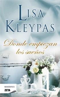DONDE EMPIEZAN LOS SUEÑOS | 9788498725230 | KLEYPAS, LISA | Llibreria Drac - Librería de Olot | Comprar libros en catalán y castellano online