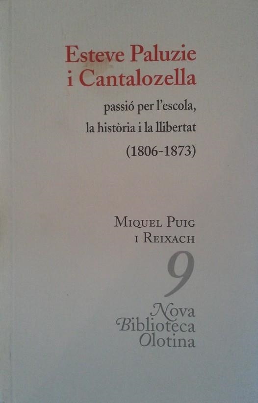 ESTEVE PALUZIE I CANTALOZELLA PASSIO PER L'ESCOLA | 9788493499938 | PUIG, MIQUEL | Llibreria Drac - Librería de Olot | Comprar libros en catalán y castellano online