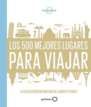 500 MEJORES LUGARES PARA VIAJAR, LOS | 9788408159544 | AA. VV. | Llibreria Drac - Librería de Olot | Comprar libros en catalán y castellano online
