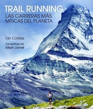 TRAIL RUNNING | 9788416489824 | CORLESS, IAN | Llibreria Drac - Librería de Olot | Comprar libros en catalán y castellano online