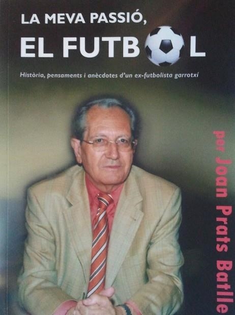 MEVA PASSIO EL FUTBOL, LA | 9000000005999 | PRATS, JOAN | Llibreria Drac - Librería de Olot | Comprar libros en catalán y castellano online