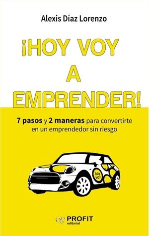 HOY VOY A EMPRENDER! | 9788416583454 | DÍAZ, ALEXIS | Llibreria Drac - Librería de Olot | Comprar libros en catalán y castellano online